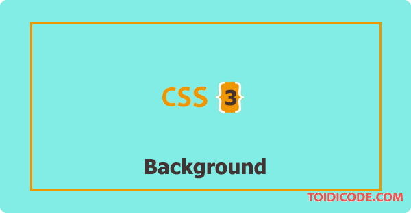 Thuộc tính background trong CSS3