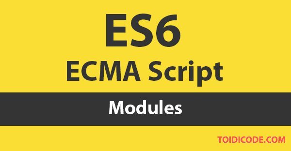 Modules Trong ES6