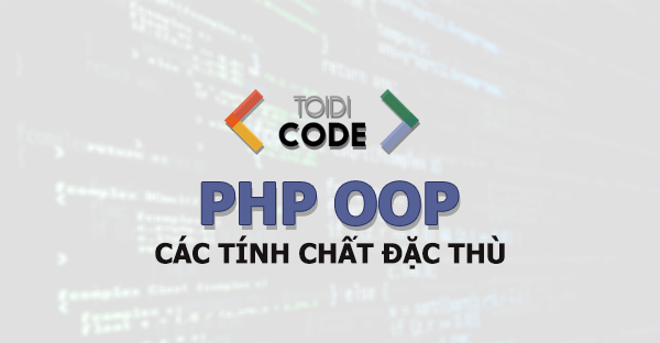 Cách tính chất đặc thù của hướng đối tượng
