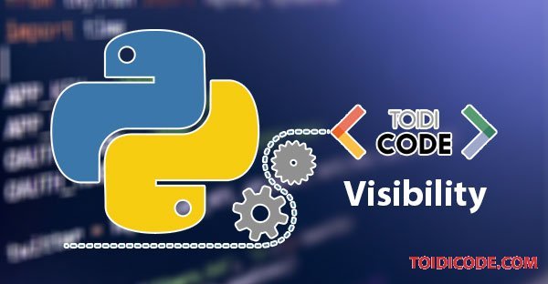 Phạm vi truy cập thuộc tính và phương thức trong Python OOP