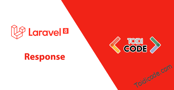 Response trong Laravel 8