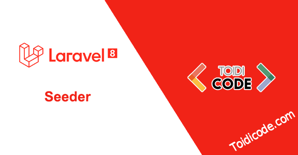 Bài 28: Seeder trong Laravel 8